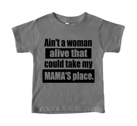 TAKE MY MAMA'S PLACE TEE