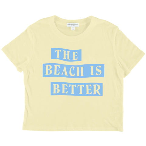 THE BEACH IS BETTER BOXY TEE