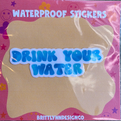 Drink your water sticker